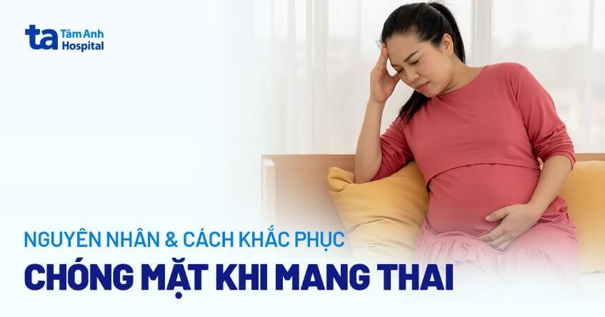 chóng mặt khi mang thai