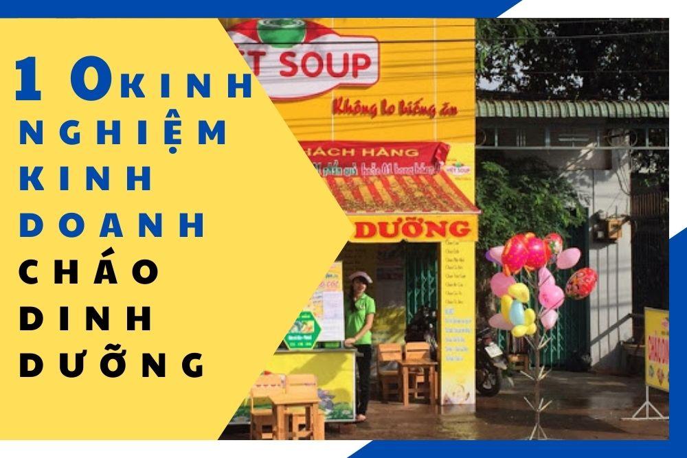 10 Kinh nghiệm kinh doanh cháo dinh dưỡng