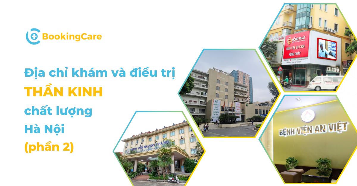Top địa chỉ khám và điều trị Thần kinh chất lượng tại Hà Nội (phần 2)
