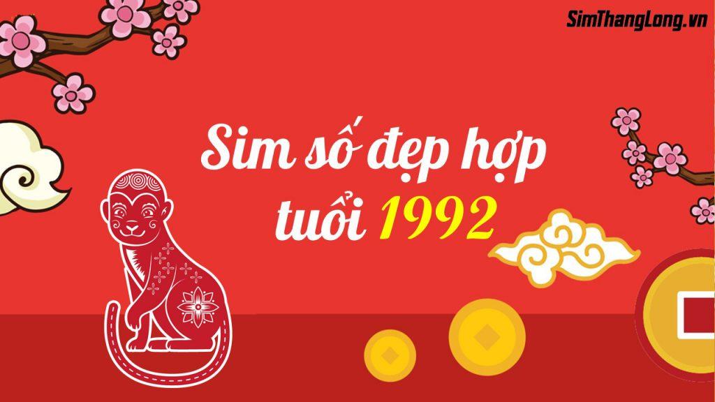 Chọn sim hợp tuổi 1992