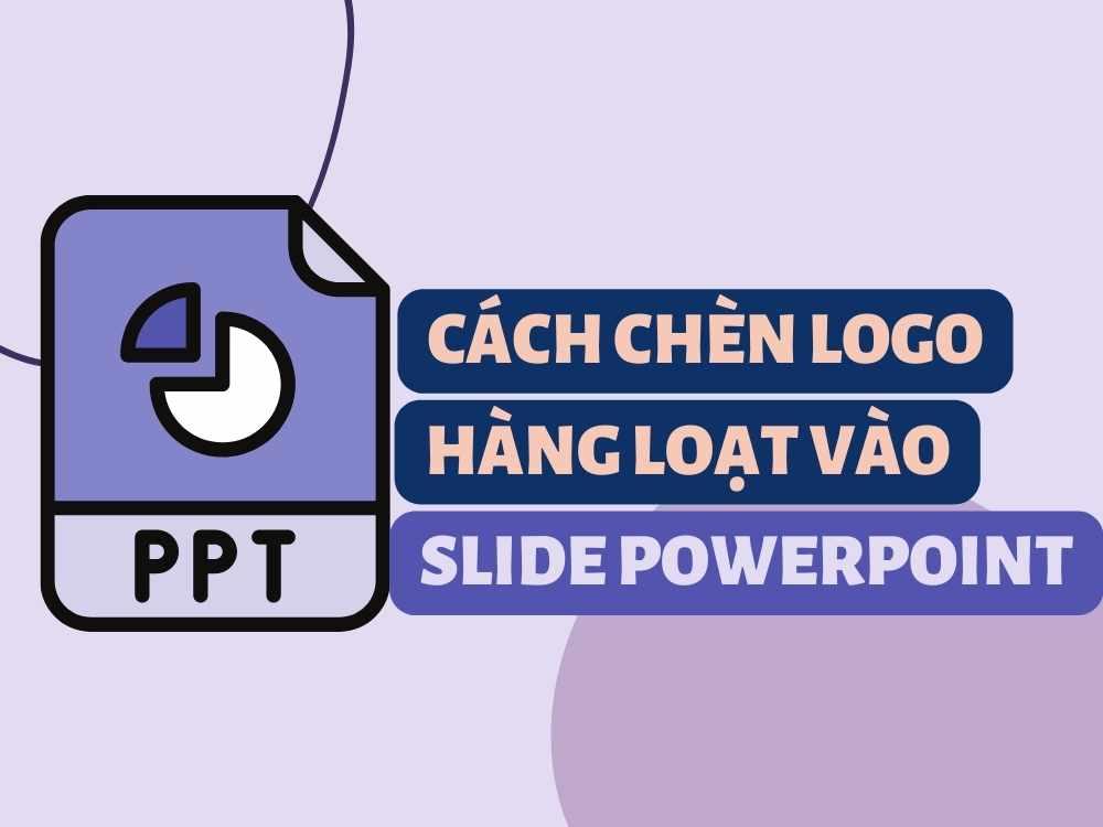 cách chèn logo tự động vào slide trong Powerpoint