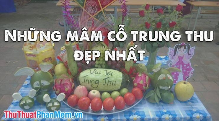 Top những mâm cỗ Trung Thu đẹp nhất