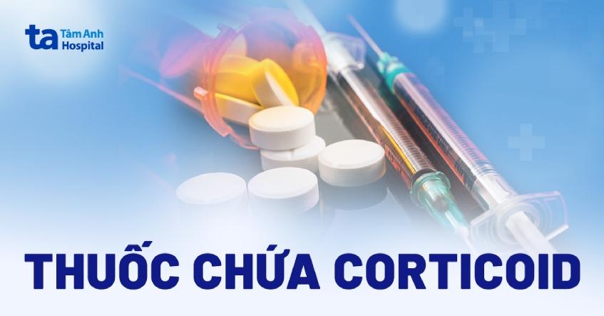 Corticoid có trong thuốc nào