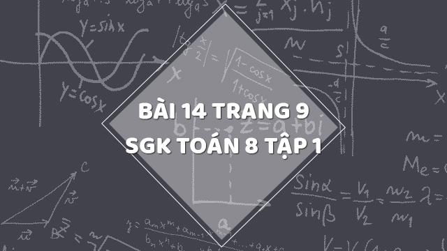 bai-14-trang-9-sgk-toan-8-tap-1-rs650.jpg