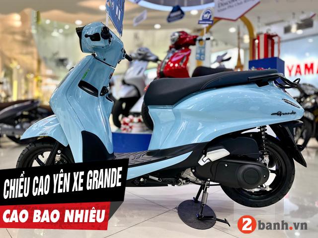 Chiều cao yên xe grande 2024 bao nhiêu nữ cao 1m55 đi có phù hợp - 1