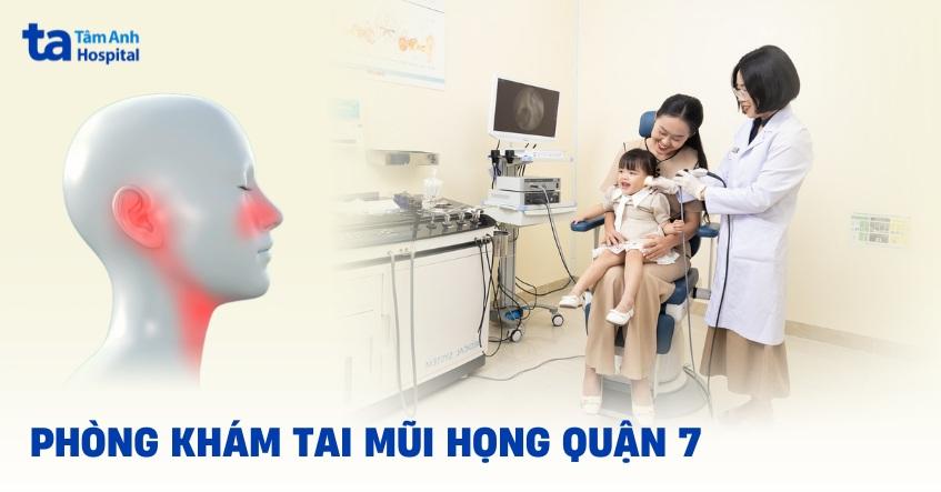 phòng khám tai mũi họng quận 7